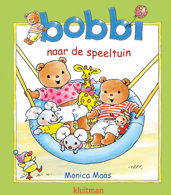 Bobbi naar de speeltuin - Monica Maas