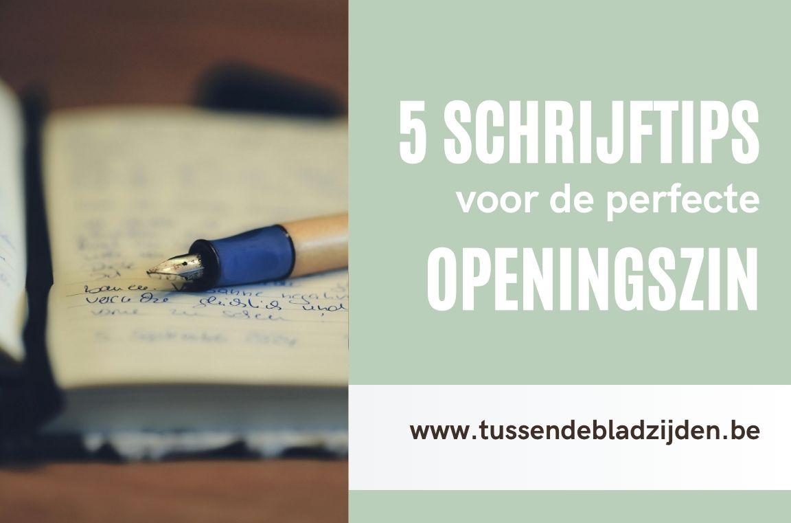 5 schrijftips voor de perfecte openingszin