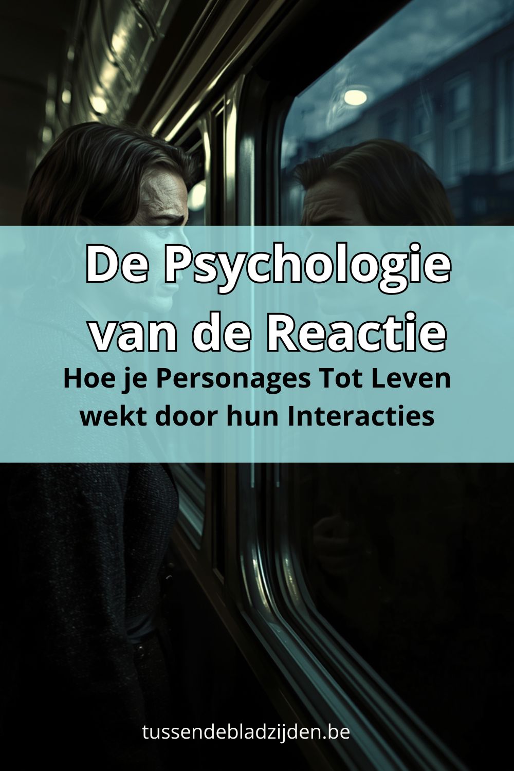 De Psychologie van de Reactie: Hoe je Personages Tot Leven Wekt door hun Interacties