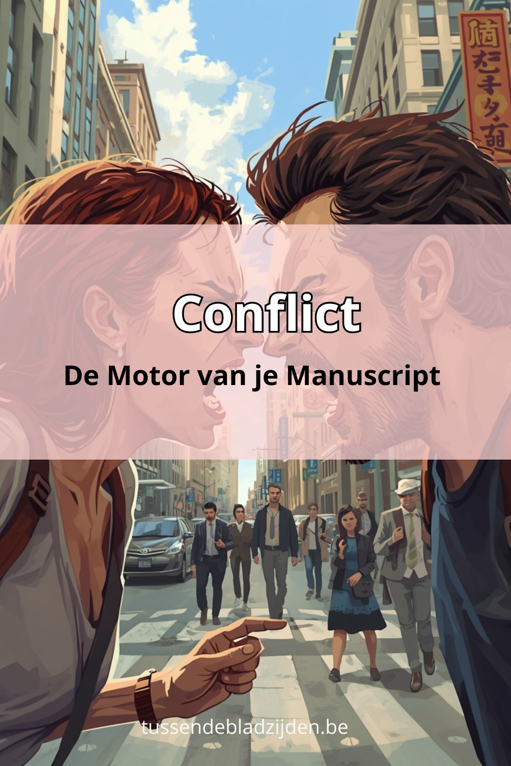 Conflict: De Motor van je Manuscript – Hoe je Spanning Bouwt die Blijft Boeien